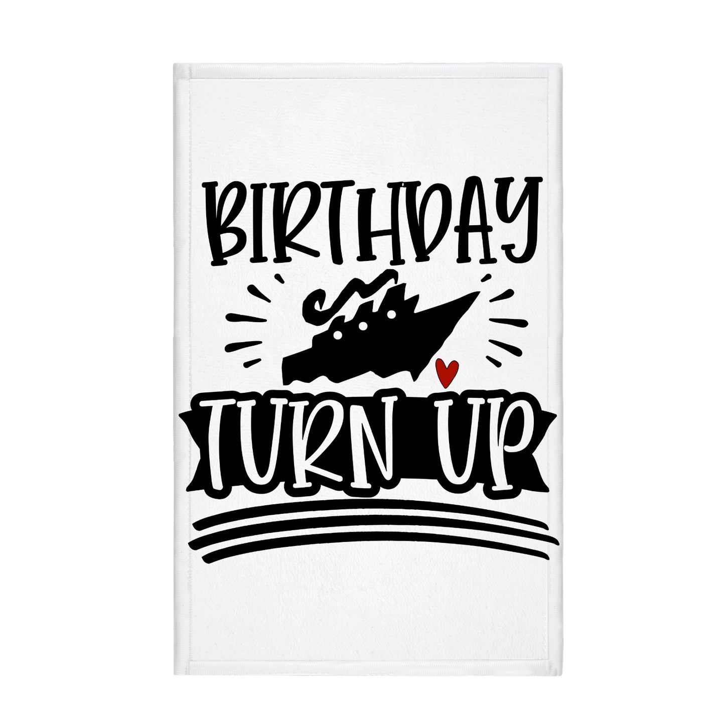Women Birthday Cruise Turn Up Custom Towel 16"x28"