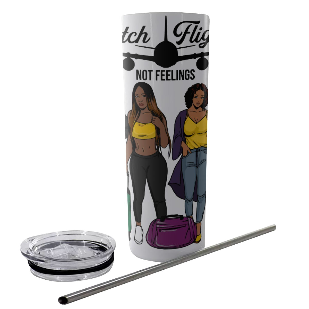 Catch Flights Not Feelings Glitter Tumbler With Stainless Steel Straw 20oz