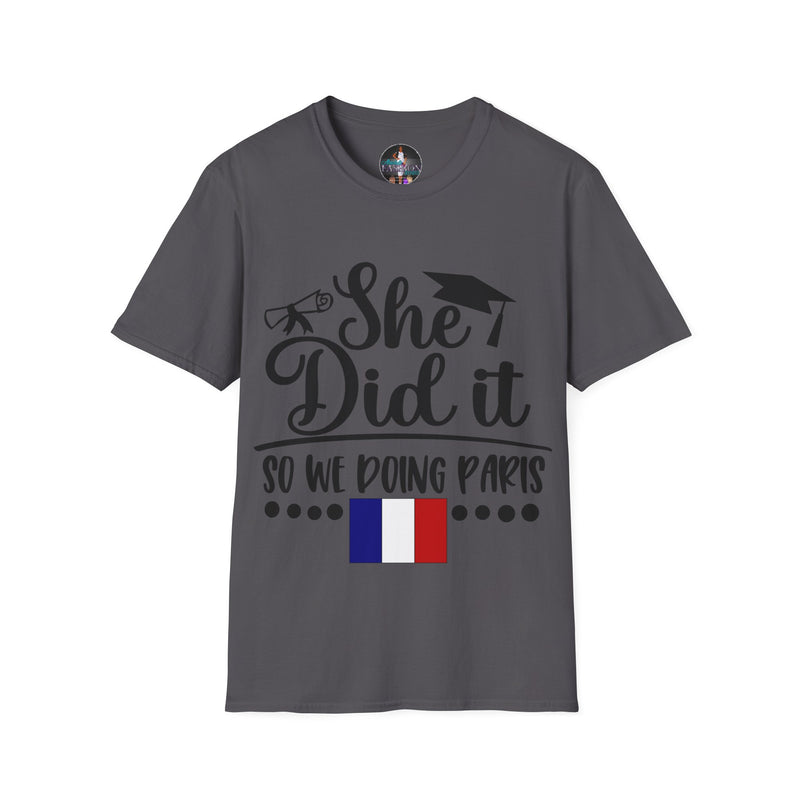 She Did It, So We're Doing Paris - Unisex Softstyle T-Shirt