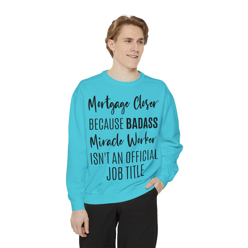 Mortgage Closer Sweatshirt