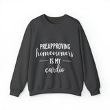 Preapproving Homeowners Sweatshirt