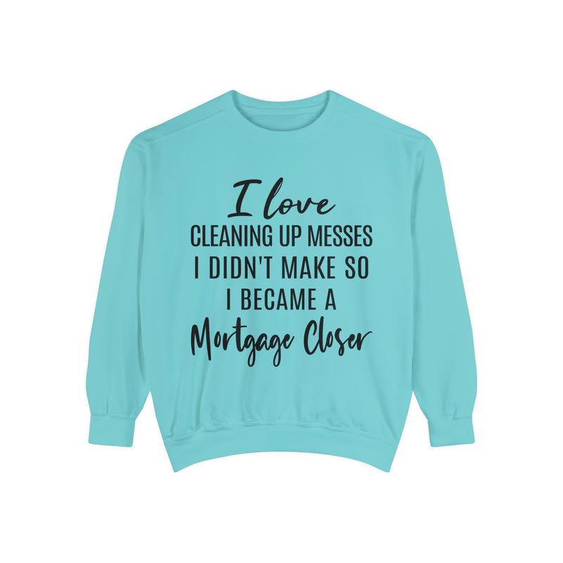 Mortgage Closer Sweatshirt