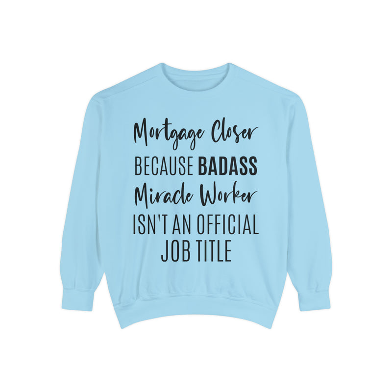 Mortgage Closer Sweatshirt