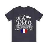 I did it so we doing Paris Unisex Jersey Short Sleeve Tee