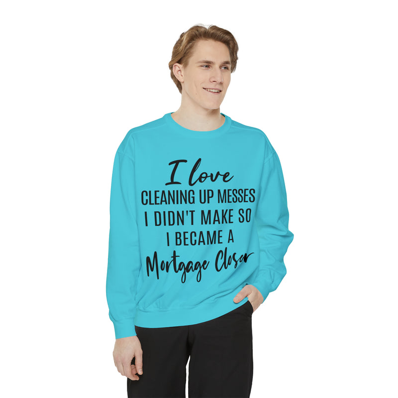 Mortgage Closer Sweatshirt