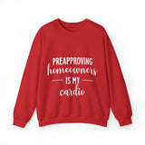 Preapproving Homeowners Sweatshirt