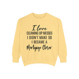 Mortgage Closer Sweatshirt