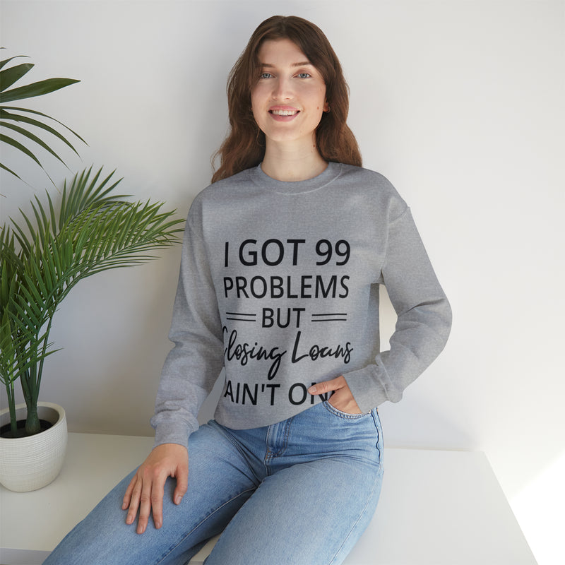 I Got 99 Problem Sweatshirt - Absolute fashion 2020