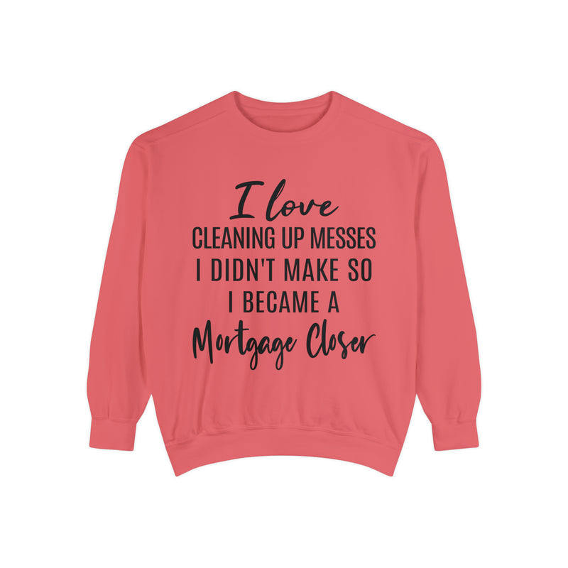 Mortgage Closer Sweatshirt