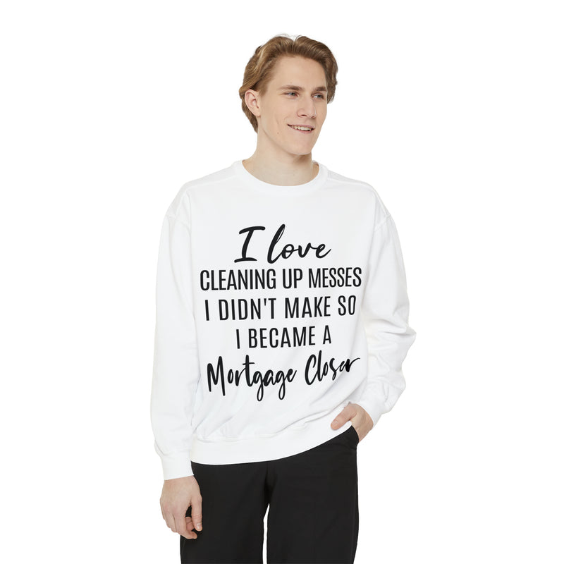 Mortgage Closer Sweatshirt