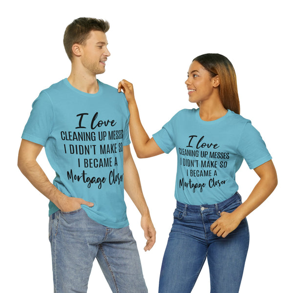 Mortgage Closer Short Sleeve Tee