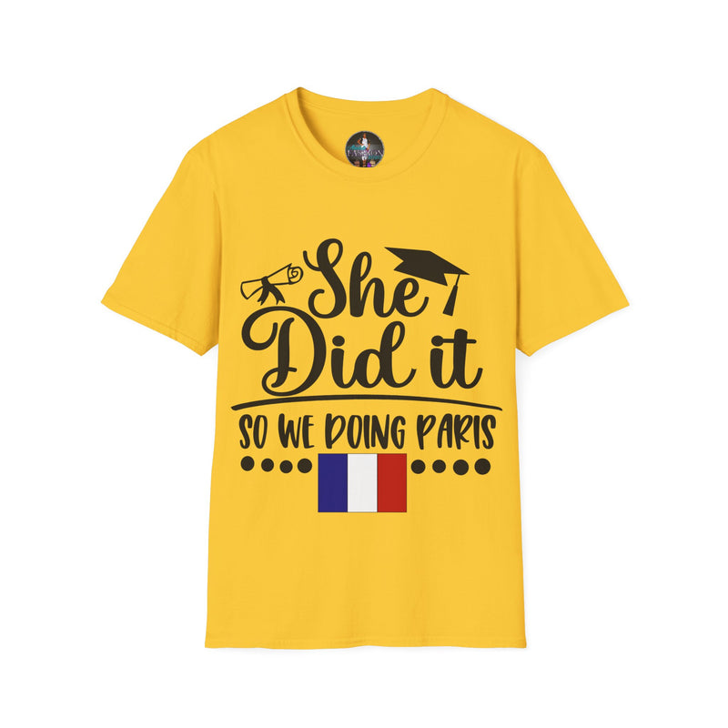 She Did It, So We're Doing Paris - Unisex Softstyle T-Shirt