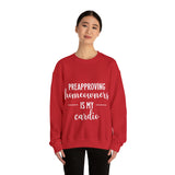 Preapproving Homeowners Sweatshirt