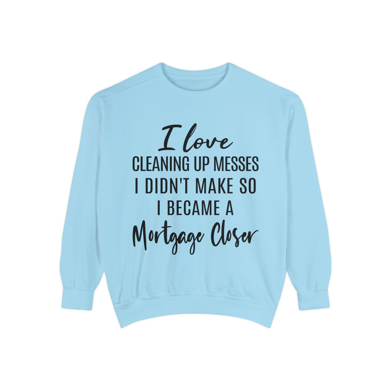 Mortgage Closer Sweatshirt