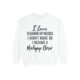 Mortgage Closer Sweatshirt