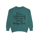 Mortgage Closer Sweatshirt