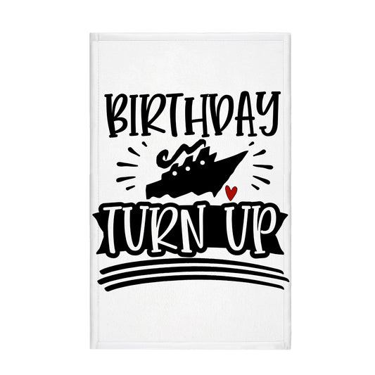 Women Birthday Cruise Turn Up Custom Towel 16"x28"