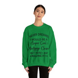 Never Dreamed Sweatshirt