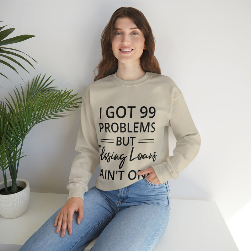 I Got 99 Problem Sweatshirt - Absolute fashion 2020