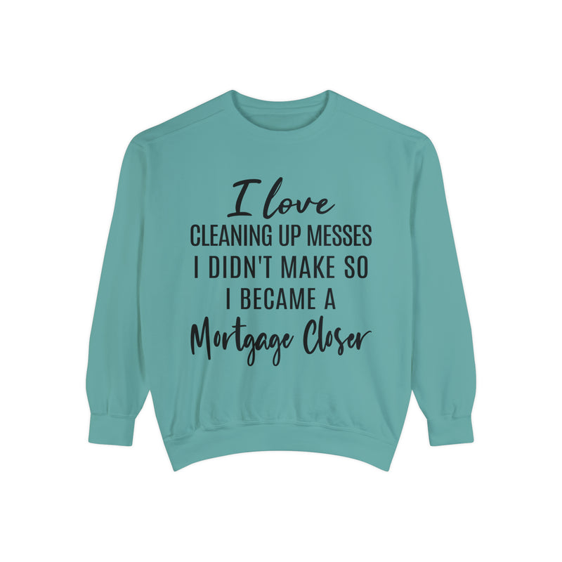 Mortgage Closer Sweatshirt