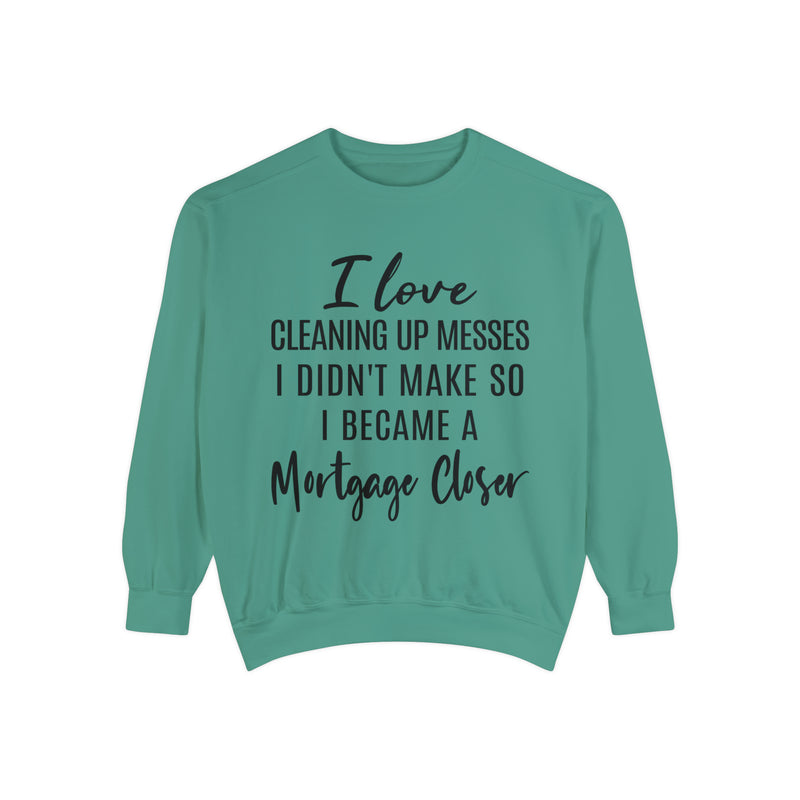 Mortgage Closer Sweatshirt