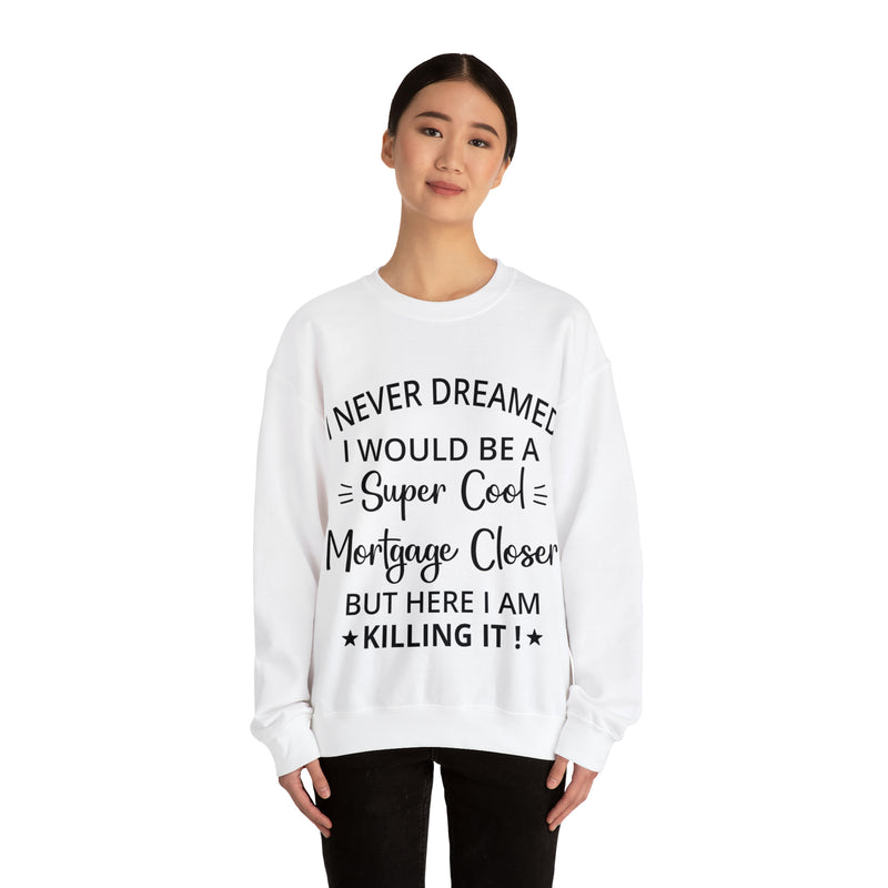 Never Dreamed Sweatshirt