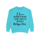 Mortgage Closer Sweatshirt