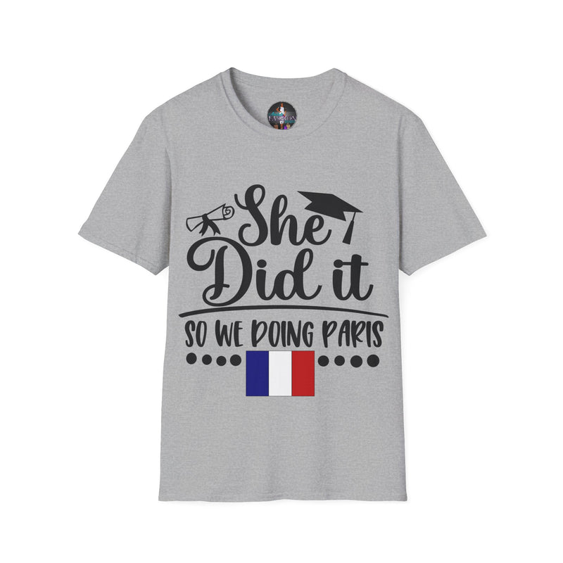 She Did It, So We're Doing Paris - Unisex Softstyle T-Shirt