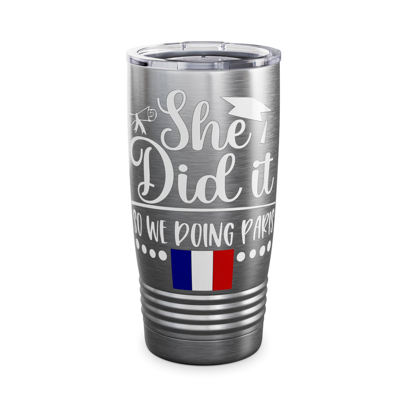 She did it, So we doing Paris-Ringneck Tumbler, 20oz