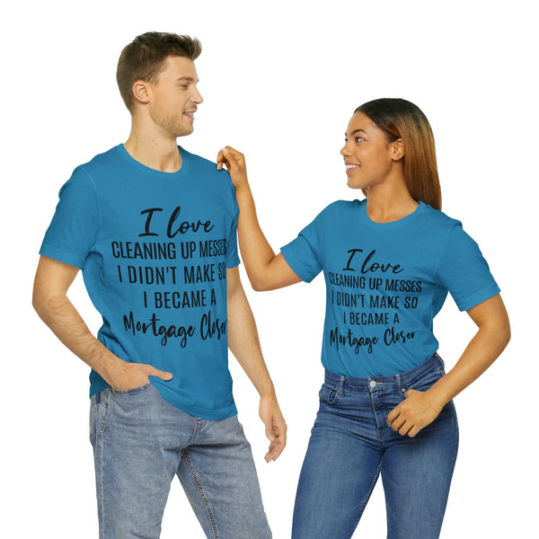 Mortgage Closer Short Sleeve Tee