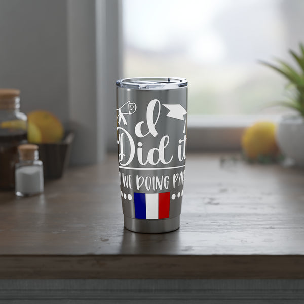 I did it, So we doing Paris-Vagabond 20oz Tumbler