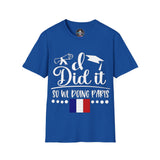 I did it, So we doing Paris-Unisex Softstyle T-Shirt