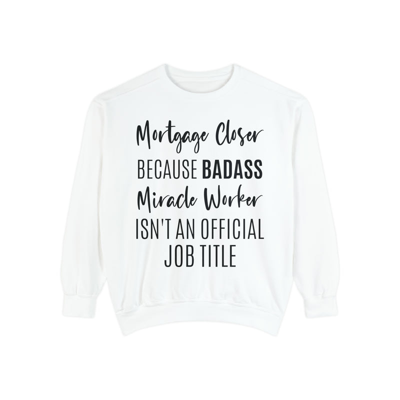 Mortgage Closer Sweatshirt