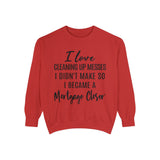 Mortgage Closer Sweatshirt