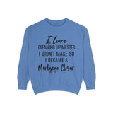 Mortgage Closer Sweatshirt