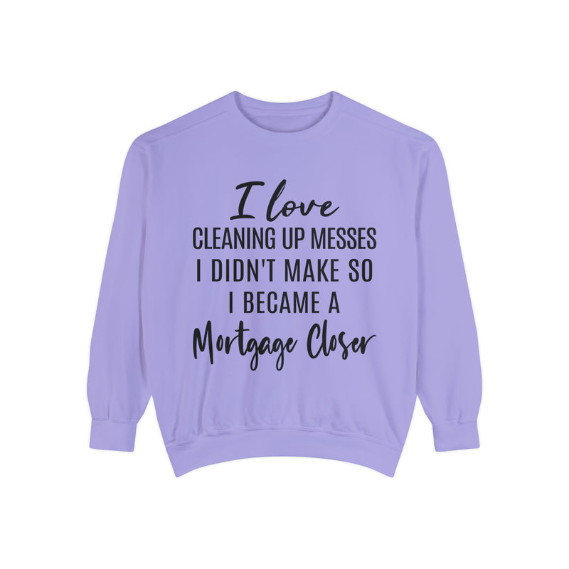 Mortgage Closer Sweatshirt