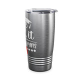 She did it, So we doing Paris-Ringneck Tumbler, 20oz