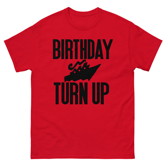 Birthday Cruise Turn up Men's classic tee