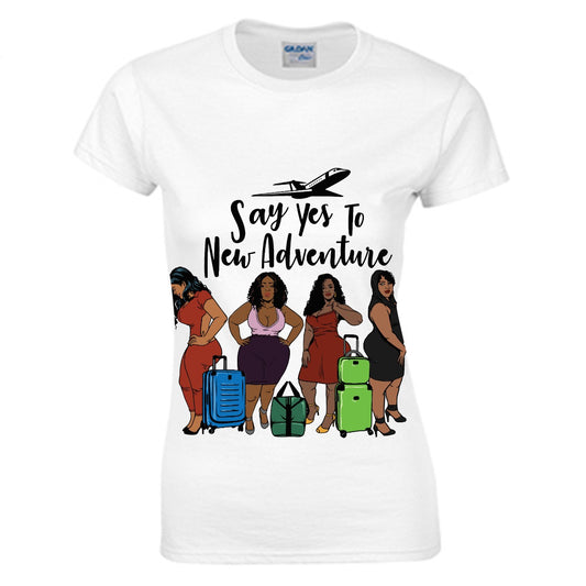Say Yes To New Adventure Women's O-neck T-shirt | Gildan 180GSM Cotton (DTG)