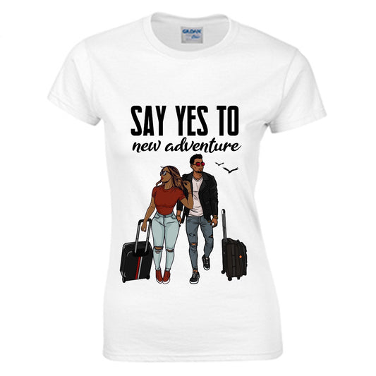 Say Yes To New Adventure Women's O-neck T-shirt | Gildan 180GSM Cotton (DTG)